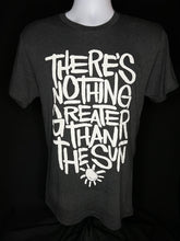Load image into Gallery viewer, There's Nothing Greater Than the Sun - Black Tri-Blend T-Shirt (Men's/Women's)