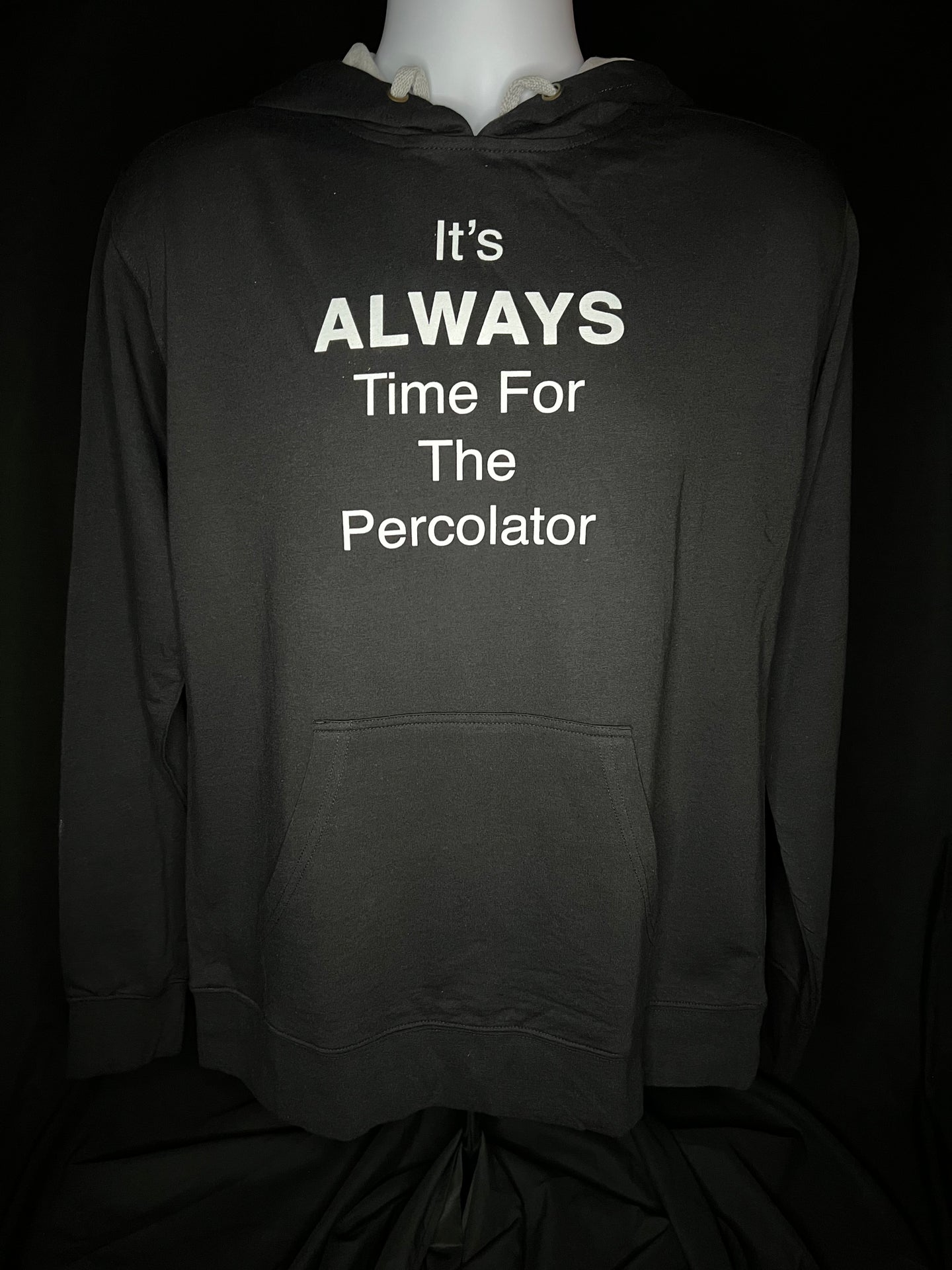 It's ALWAYS Time For The Percolator™ - Black Hoodie (Unisex)
