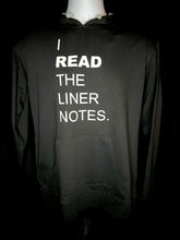 Load image into Gallery viewer, I Read The Liner Notes.® - Black Hoodie (Unisex)