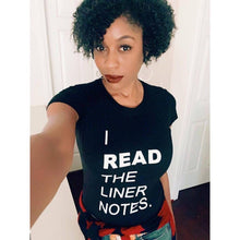 Load image into Gallery viewer, I Read The Liner Notes.® - Black T-Shirt (Men&#39;s/Women&#39;s)
