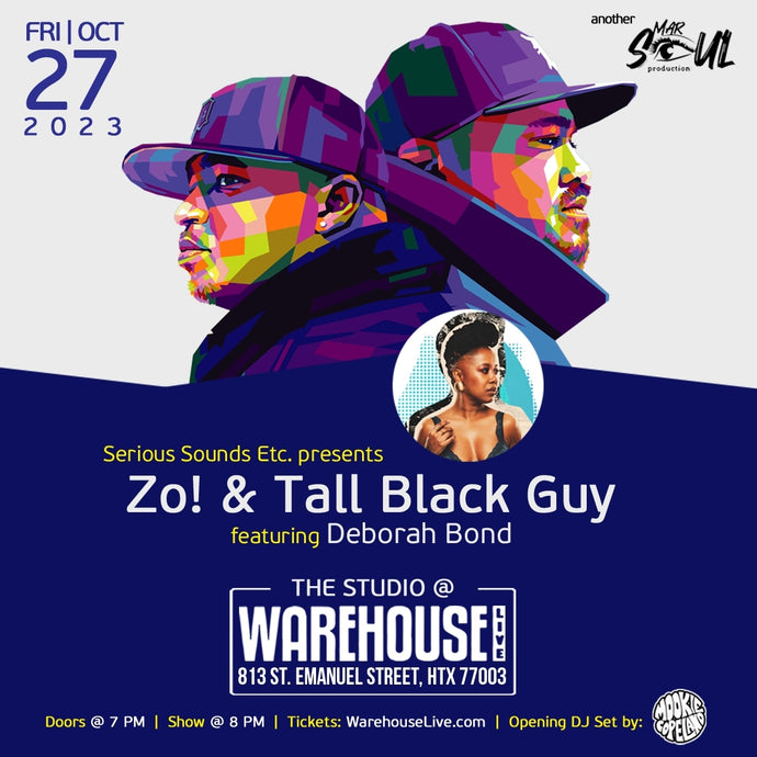 Zo! & Tall Black Guy (feat. Debórah Bond) in Houston, TX - October 27, 2023