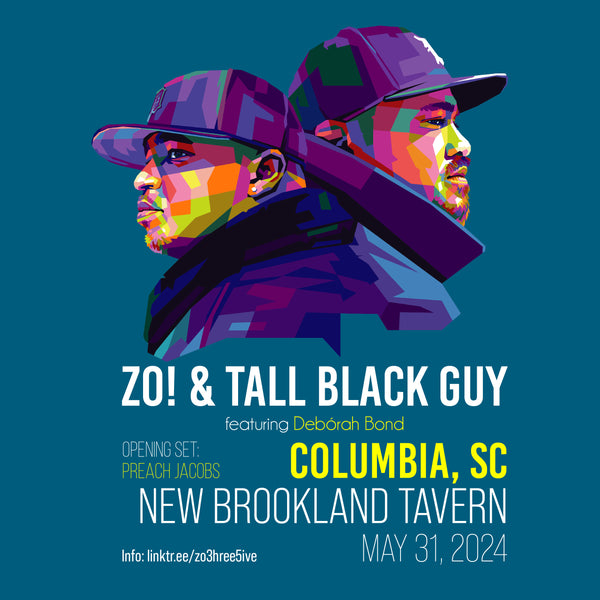 Zo! & Tall Black Guy (feat. Debórah Bond) in Columbia, SC - May 31, 2024
