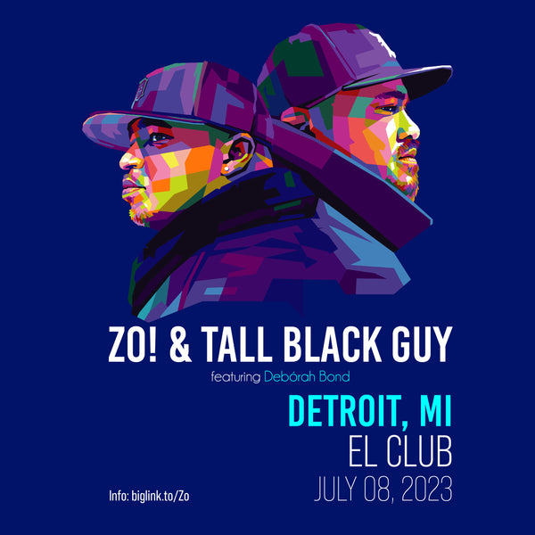Zo! & Tall Black Guy (feat. Debórah Bond) in Detroit, MI – July 8, 2023