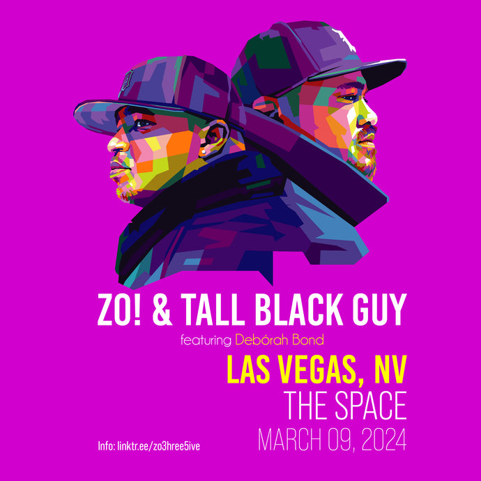 Zo! & Tall Black Guy (feat. Debórah Bond) in Las Vegas, NV - March 09, 2024