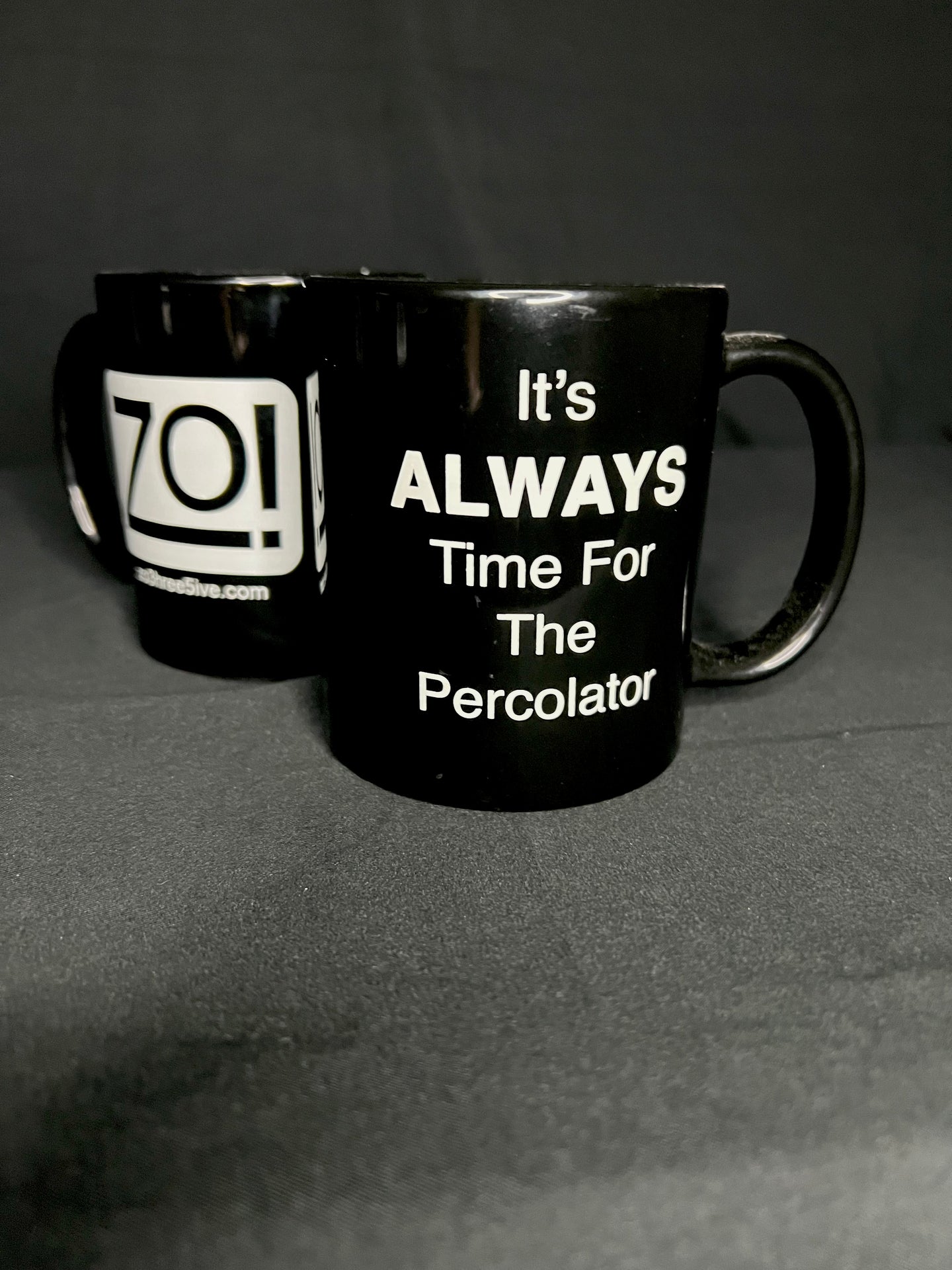 It's ALWAYS Time For The Percolator™ - Black Coffee Mug