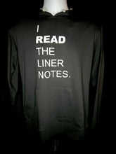 Load image into Gallery viewer, I Read The Liner Notes.® - Black Hoodie (Unisex)
